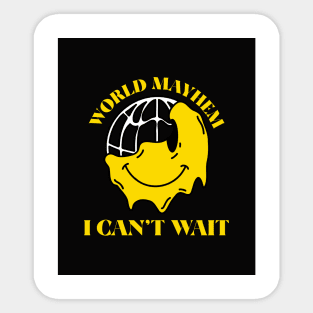 World Mayhem I Can't Wait Sticker